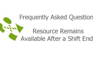 Resource Remains Available After a Shift Ends