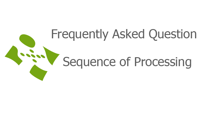 Sequence of Processing